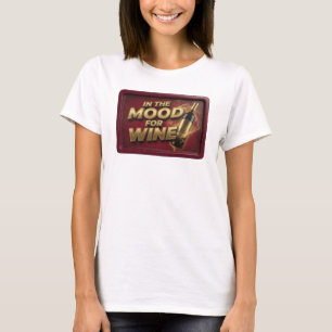 Scharfes Rosa IN THE MOOD FOR WINE-Shirt-Design T-Shirt
