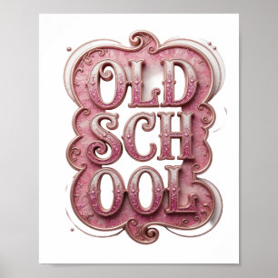 Scharfes Rosa OLD SCHOOL Custom Design Poster