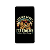 Schatten oder nicht, es ist immer noch mein Geburt Adressaufkleber (Vorne)