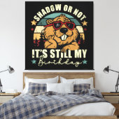 Schatten oder nicht, es ist immer noch mein Geburt Leinwanddruck (Insitu (Schlafzimmer))