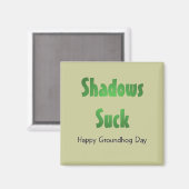 Schatten Sind zum Kotzen Magnet (Vorderseite/Rückseite)