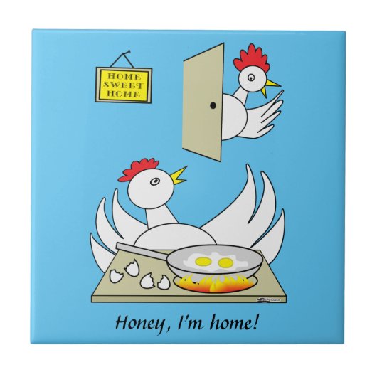 Schatz, ich bin Zuhause Chickens Fliese (Vorderseite)