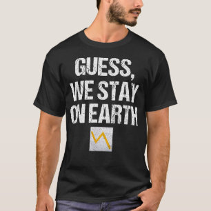 Schätzungsweise Bleiben Wir Auf Der Erde Aktie Han T-Shirt