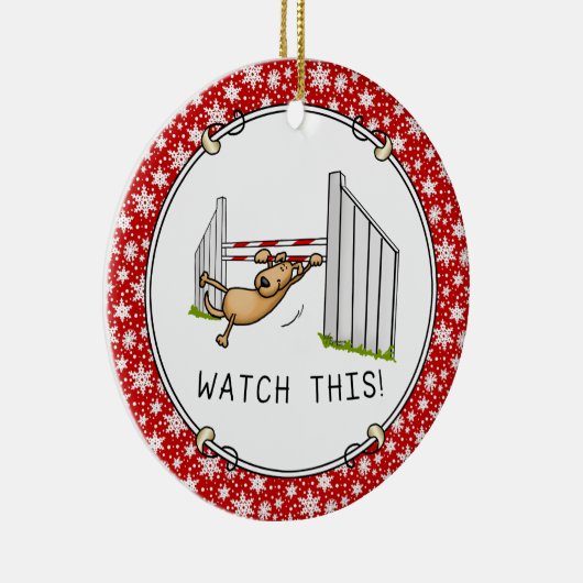 Schau dir das an! Hund - Agility lustig schwingend Keramik Ornament (Rechts)