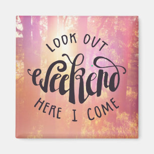 Schau dir das Wochenende hier aus Magnet