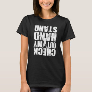 Schau Dir Meinen Handstand Turnen  Gymnastik T-Shirt