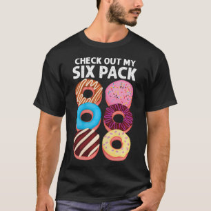 Schau Dir Meinen Six Pack Donut Lustiger Gym Worko T-Shirt