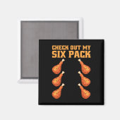 Schau Dir Meinen Sixpack Lustiger Hühnerschenkel F Magnet (Vorderseite/Rückseite)