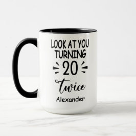 Schau Dir zu, wie Du zweimal 20 wirst, individuell Tasse