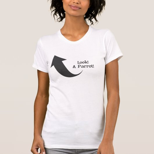 Schau! Ein Papagei! T-Shirt (Vorderseite)