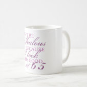 Schau gut 65. Geburtstag Kaffeetasse (VorderseiteRechts)