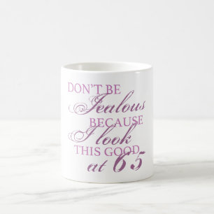 Schau gut 65. Geburtstag Kaffeetasse