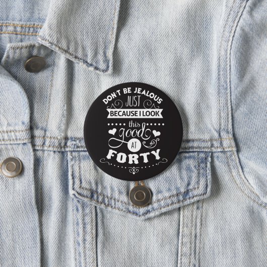 Schau gut auf vierzig button (Beispiel)