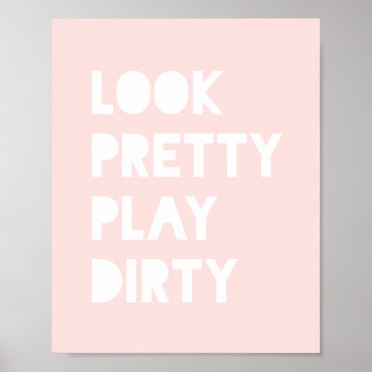 Schau Hübschen Funny Slogan Blush Pink Poster (Vorne)