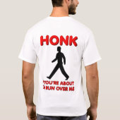 Schau mal, wenn du mir ein lustiges Hemd überlaufe T-Shirt (Rückseite)