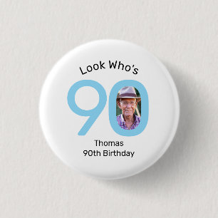 Schau mal, wer 90 ist Foto 90. Geburtstag Button