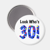 Schau mal, wer ist 30 magnet (Vorderseite/Rückseite)