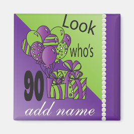 Schau mal, wer ist 90 | 90. Geburtstag Magnet