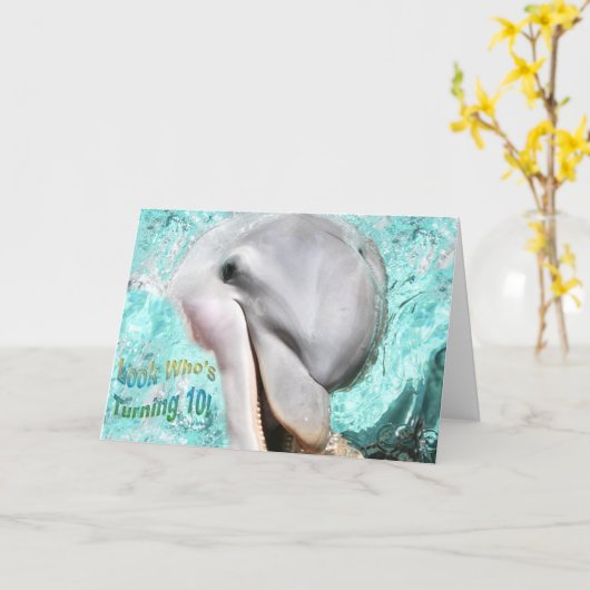 Schau mal, wer wird zehn! Lächelnde Delphinkarte Karte (Gelbe Blume)