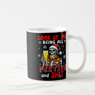 Schau mich an, wie ich total festlich Weihnachtswi Kaffeetasse