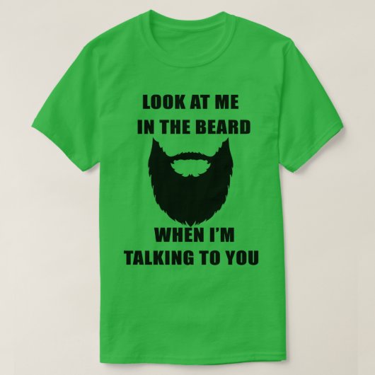 Schau mich im Bart 2 an T-Shirt (Design vorne)