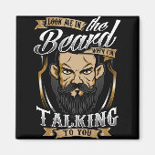 Schau mich in Bart an, wenn ich mit dir spreche Magnet (Vorne)