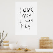 schau Mutter ich kann fliegen Poster (Küche)