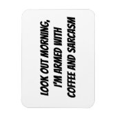 "Schau nach Morgen, ich bin mit... bewaffnet." Spa Magnet (Vertikal)