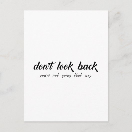 Schau nicht zurück, du gehst nicht so. postkarte (Vorderseite)