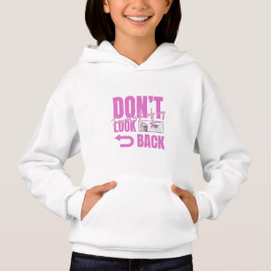 Schau nicht zurück Mädchen Grafik Hoodie