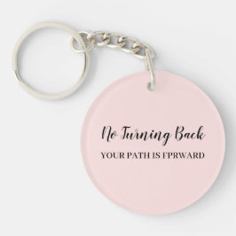 Schau nicht zurück | Pfirsichrosa Motivationsdesig Schlüsselanhänger