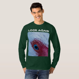 Schau nochmal den langen Sieb der Männer an T-Shirt
