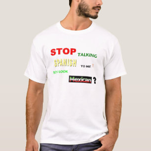 Schaue ich mexikanisch? T - Shirt