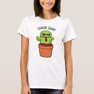 Schauen Sharp Funny Cactus Pun T-Shirt