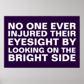 Schauen Sie auf die helle Seite. Poster (Vorne)