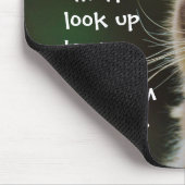 Schauen Sie auf Ihren lustigen Cat-Slogan Mousepad (Ecke)