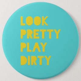 Schauen Sie Hübsch spielen Dirty Modern Modern Zit Button