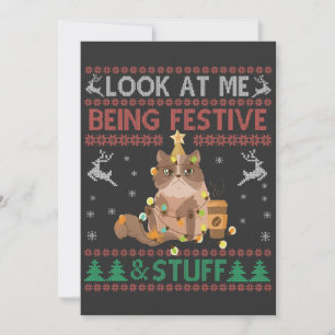 Schauen Sie, ich bin festlich & Stuff Ugly Xmas Ca Einladung