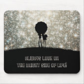 Schauen Sie immer auf der Sonnenseite des Lebens! Mousepad (Vorne)