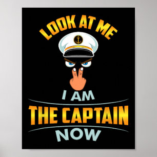 Schauen Sie mich an, ich bin der Kapitän jetzt Cap Poster