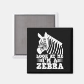 Schauen Sie mich an, ich bin ein Zebra Funny Hallo Magnet (Vorderseite/Rückseite)