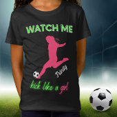 Schauen Sie mir zu, wie ein Girl Soccer ankommt T-Shirt