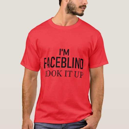 Schauen Sie nach, Faceblindness Tshirt (Vorderseite)