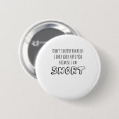 Schauen Sie nicht auf Sie, ich bin ein Kurzes Gesc Button (Vorne & Hinten)