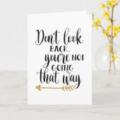 Schauen Sie nicht zurück. Du gehst nicht so Karte (Gelbe Blume)