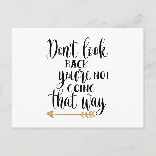 Schauen Sie nicht zurück. Du gehst nicht so Postkarte (Vorderseite)