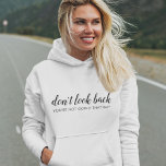 Schauen Sie nicht zurück | Modernes aufstrebendes  Hoodie<br><div class="desc">Einfaches,  stilvolles "Nicht zurückblicken",  individuelles Design mit moderner Schrift-Typografie in minimalistischem Designstil inspiriert von Positivität und Zukunftsaussicht. Der Text kann leicht angepasst werden,  um Ihren eigenen Namen oder einen eigenen Slogan für das perfekte Erziehungsgeschenk hinzuzufügen! #dontlookback #positivevibes #positivity #covid #covid19 #coronavirus #pandemic #corona #behappy #happy #goodvibes</div>