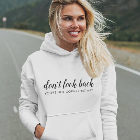 Schauen Sie nicht zurück | Modernes aufstrebendes  Hoodie