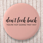 Schauen Sie nicht zurück | Modernes Hochheben von Button