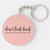 Schauen Sie nicht zurück | Modernes Hochheben von  Schlüsselanhänger (Rückseite)